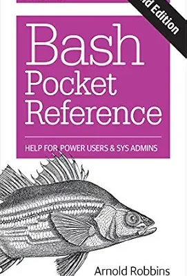 خرید و دانلود نسخه کامل کتاب Bash Pocket Reference: Help for Power Users and Sys Admins