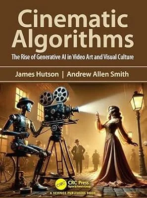 خرید و دانلود نسخه کامل کتاب Cinematic Algorithms: The Rise of Generative AI in Video Art and Visual Culture