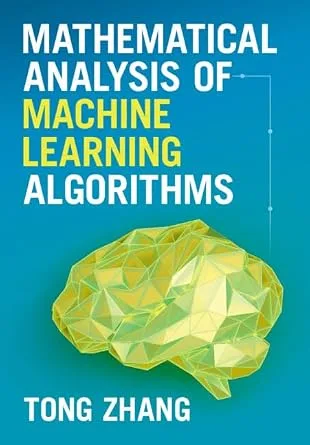 خرید و دانلود نسخه کامل کتاب Mathematical Analysis of Machine Learning Algorithms_6a8e60ed35f14.jpeg خرید و دانلود نسخه کامل کتاب Mathematical Analysis of Machine Learning Algorithms