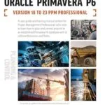 خرید و دانلود نسخه کامل کتاب Planning and Control Using Oracle Primavera P6 Versions 18 to 23 PPM Professional