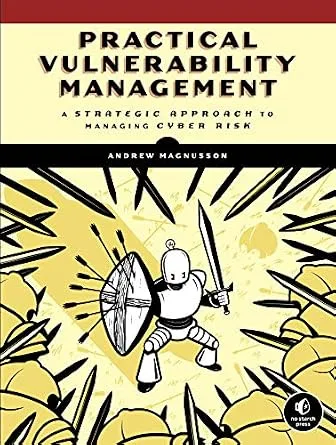 خرید و دانلود نسخه کامل کتاب Practical Vulnerability Management: A Strategic Approach to Managing Cyber Risk_6a846537561f9.jpeg خرید و دانلود نسخه کامل کتاب Practical Vulnerability Management: A Strategic Approach to Managing Cyber Risk