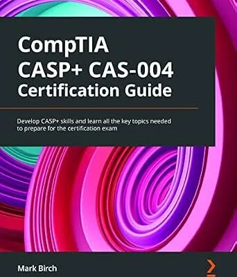 خرید و دانلود نسخه کامل کتاب زبان اصلی CompTIA CASP+ CAS-004 Certification Guide: Develop CASP+ skills and learn all the key topics needed to prepare for the certification exam PDF | دانلود کتاب خارجی
