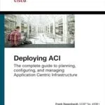خرید و دانلود نسخه کامل کتاب Deploying ACI: The complete guide to planning, configuring, and managing Application Centric Infrastructure