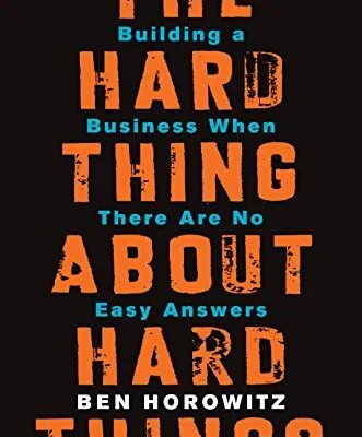خرید و دانلود نسخه کامل کتاب The Hard Thing About Hard Things: Building a Business When There Are No Easy Answers Kindle Edition