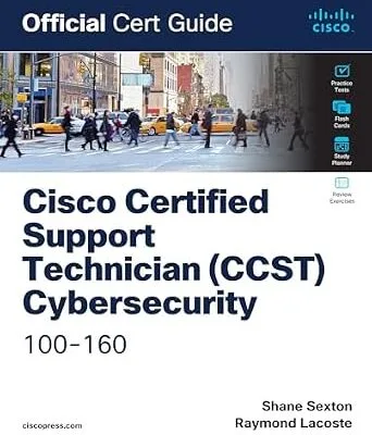خرید و دانلود نسخه کامل کتاب زبان اصلی Cisco Certified Support Technician (CCST) Cybersecurity 100-160 Official Cert Guide PDF | دانلود کتاب خارجی
