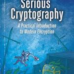 خرید و دانلود نسخه کامل کتاب زبان اصلی Serious Cryptography, 2nd Edition: A Practical Introduction to Modern Encryption PDF | دانلود کتاب خارجی