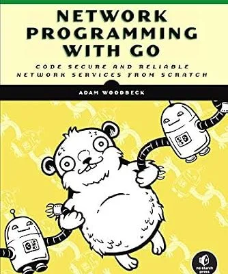 خرید و دانلود نسخه کامل کتاب Network Programming with Go: Code Secure and Reliable Network Services from Scratch