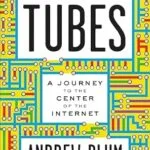 خرید و دانلود نسخه کامل کتاب Tubes: A Journey to the Center of the Internet