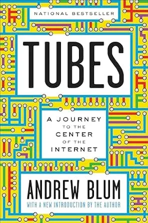 خرید و دانلود نسخه کامل کتاب Tubes: A Journey to the Center of the Internet_6a818b86e195b.jpeg خرید و دانلود نسخه کامل کتاب Tubes: A Journey to the Center of the Internet