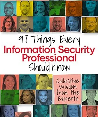خرید و دانلود نسخه کامل کتاب زبان اصلی 97 Things Every Information Security Professional Should Know 1st Edition PDF | دانلود کتاب خارجی
