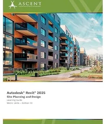 خرید و دانلود نسخه کامل کتاب Autodesk Revit 2025: Site Planning and Design (Metric Units)