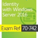 خرید و دانلود نسخه کامل کتاب Exam Ref 70-742 Identity with Windows Server 2016
