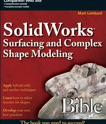 خرید و دانلود نسخه کامل کتاب SolidWorks Surfacing and Complex Shape Modeling Bible