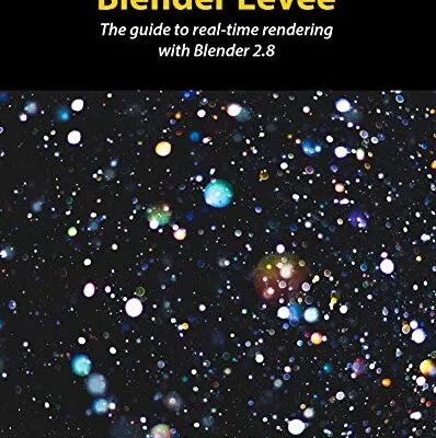 خرید و دانلود نسخه کامل کتاب Blender Eevee: The guide to real-time rendering with Blender 2.8
