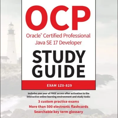خرید و دانلود نسخه کامل کتاب OCP Oracle Certified Professional Java SE 17 Developer Study Guide: Exam 1Z0-829 1st Edition