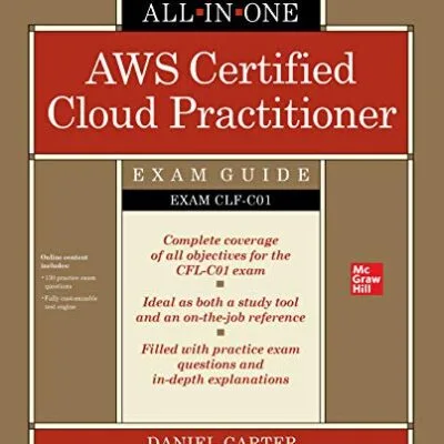 خرید و دانلود نسخه کامل کتاب AWS Certified Cloud Practitioner All-in-One Exam Guide (Exam CLF-C01) 1st Edition