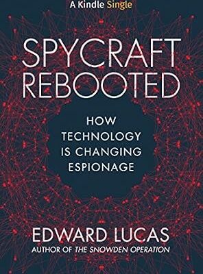 خرید و دانلود نسخه کامل کتاب زبان اصلی Spycraft Rebooted: How Technology is Changing Espionage (Kindle Single) PDF | دانلود کتاب خارجی
