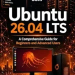 خرید و دانلود نسخه کامل کتاب Ubuntu 26.04 LTS: A Comprehensive Guide for Beginners and Advanced Users (The Modern Linux Mastery Series)