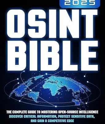 خرید و دانلود نسخه کامل کتاب زبان اصلی The OSINT Bible: The Complete Guide to Mastering Open-Source Intelligence | Discover Critical Information, Protect Sensitive Data, and Gain a Competitive Edge PDF | دانلود کتاب خارجی