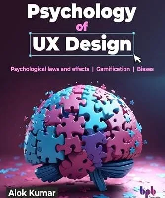 خرید و دانلود نسخه کامل کتاب Psychology of UX Design: Psychological laws and effects | Gamification | Biases (English Edition)