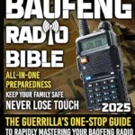 خرید و دانلود نسخه کامل کتاب All-In-One Baofeng Radio Preparedness: The Guerrilla’s One-Stop Guide to Rapidly Mastering Your Baofeng Radio. Never Lose Touch. Keep Your Family Safe Especially During Critical Times