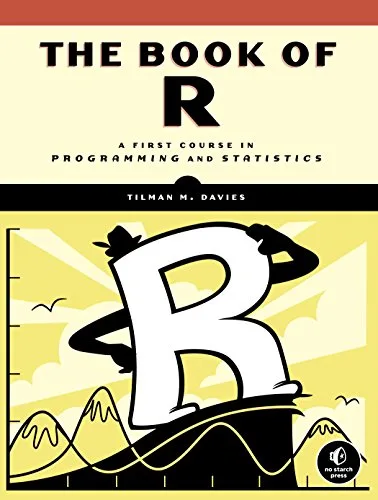 خرید و دانلود نسخه کامل کتاب The Book of R: A First Course in Programming and Statistics 1st Edition