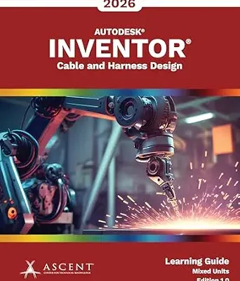 خرید و دانلود نسخه کامل کتاب Autodesk Inventor 2026: Cable and Harness Design (Mixed Units)