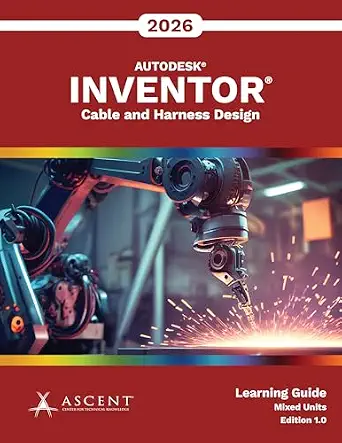 خرید و دانلود نسخه کامل کتاب Autodesk Inventor 2026: Cable and Harness Design (Mixed Units)_6a70a1b6c7e8d.webp خرید و دانلود نسخه کامل کتاب Autodesk Inventor 2026: Cable and Harness Design (Mixed Units)