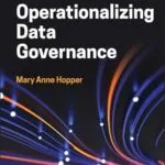 خرید و دانلود نسخه کامل کتاب Practitioner’s Guide to Operationalizing Data Governance (Wiley and SAS Business Series)