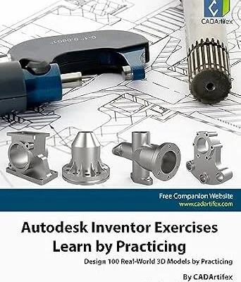 خرید و دانلود نسخه کامل کتاب Autodesk Inventor Exercises – Learn by Practicing: Design 100 Real-World 3D Models by Practicing