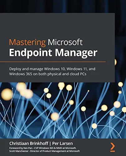 خرید و دانلود نسخه کامل کتاب Mastering Microsoft Endpoint Manager: Deploy and manage Windows 10, Windows 11, and Windows 365 on both physical and cloud PCs 1st Edition_6a84106a74f54.jpeg خرید و دانلود نسخه کامل کتاب Mastering Microsoft Endpoint Manager: Deploy and manage Windows 10, Windows 11, and Windows 365 on both physical and cloud PCs 1st Edition