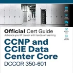 خرید و دانلود نسخه کامل کتاب CCNP and CCIE Data Center Core DCCOR 350-601 Official Cert Guide