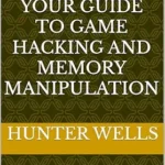 خرید و دانلود نسخه کامل کتاب Mastering Cheat Engine: Your Guide to Game Hacking and Memory Manipulation