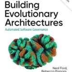 خرید و دانلود نسخه کامل کتاب Building Evolutionary Architectures: Automated Software Governance