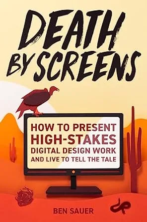 خرید و دانلود نسخه کامل کتاب Death by Screens: how to present high-stakes digital-design work and live to tell the tale_6a708f34a40e3.jpeg خرید و دانلود نسخه کامل کتاب Death by Screens: how to present high-stakes digital-design work and live to tell the tale