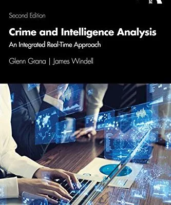 خرید و دانلود نسخه کامل کتاب زبان اصلی Crime and Intelligence Analysis: An Integrated Real-Time Approach 2nd Edition PDF | دانلود کتاب خارجی
