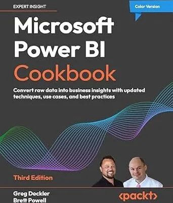 خرید و دانلود نسخه کامل کتاب Microsoft Power BI Cookbook: Convert raw data into business insights with updated techniques, use cases, and best practices