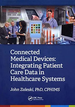 خرید و دانلود نسخه کامل کتاب Connected Medical Devices: Integrating Patient Care Data in Healthcare Systems (HIMSS Book Series)_6a6d47063aa41.webp خرید و دانلود نسخه کامل کتاب Connected Medical Devices: Integrating Patient Care Data in Healthcare Systems (HIMSS Book Series)