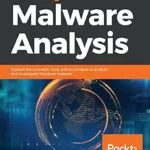 خرید و دانلود نسخه کامل کتاب زبان اصلی Learning Malware Analysis: Explore the concepts, tools, and techniques to analyze and investigate Windows malware PDF | دانلود کتاب خارجی