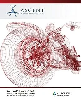 خرید و دانلود نسخه کامل کتاب Autodesk Inventor 2021: Working with Imported Geometry (Mixed Units): Autodesk Authorized Publisher