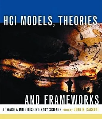 خرید و دانلود نسخه کامل کتاب HCI Models, Theories, and Frameworks: Toward a Multidisciplinary Science (Interactive Technologies)