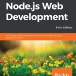 خرید و دانلود نسخه کامل کتاب Node.js Web Development: Server-side web development made easy with Node 14 using practical examples, 5th Edition