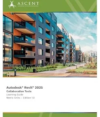 خرید و دانلود نسخه کامل کتاب Autodesk Revit 2025: Collaboration Tools (Metric Units)