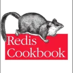 خرید و دانلود نسخه کامل کتاب Redis Cookbook: Practical Techniques for Fast Data Manipulation