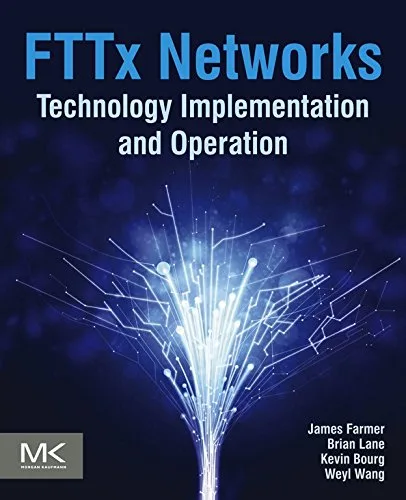 خرید و دانلود نسخه کامل کتاب FTTx Networks: Technology Implementation and Operation 1st Edition_6a848cabd3622.jpeg خرید و دانلود نسخه کامل کتاب FTTx Networks: Technology Implementation and Operation 1st Edition