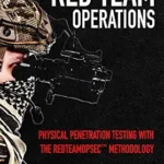 خرید و دانلود نسخه کامل کتاب زبان اصلی Physical Red Team Operations: Physical Penetration Testing with the REDTEAMOPSEC Methodology PDF | دانلود کتاب خارجی