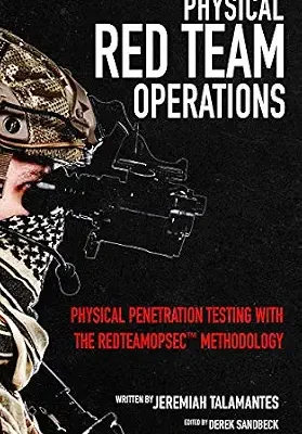 خرید و دانلود نسخه کامل کتاب زبان اصلی Physical Red Team Operations: Physical Penetration Testing with the REDTEAMOPSEC Methodology PDF | دانلود کتاب خارجی