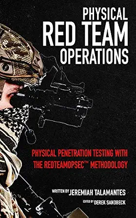 خرید و دانلود نسخه کامل کتاب زبان اصلی Physical Red Team Operations: Physical Penetration Testing with the REDTEAMOPSEC Methodology PDF | دانلود کتاب خارجی