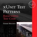 خرید و دانلود نسخه کامل کتاب xUnit Test Patterns: Refactoring Test Code (Addison-Wesley Signature Series (Fowler))