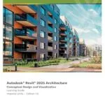 خرید و دانلود نسخه کامل کتاب Autodesk Revit 2025 Architecture: Conceptual Design and Visualization (Imperial Units)